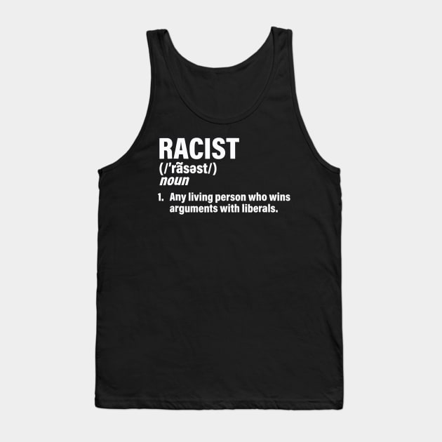 Funny Definition of Racist Pro President Trump Tank Top by Jessica Co